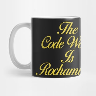 The Code Word is Rochambeau Mug
